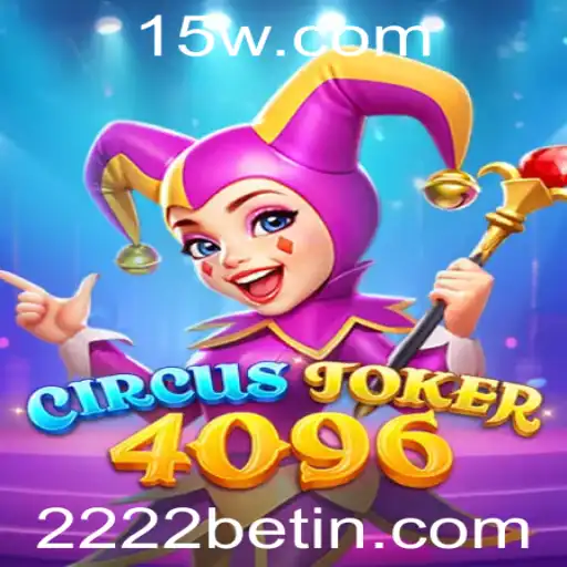Descubra o Fascinante Jogo CircusJoker4096 e sua Conexão com 2222bet